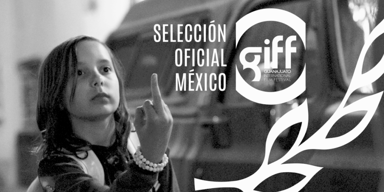 GIFF anuncia su Selección Oficial México