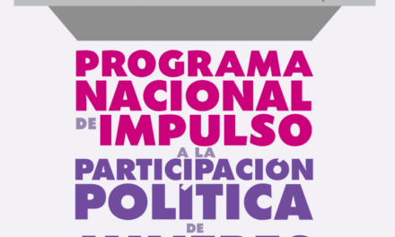 Se parte del Programa Nacional de Impulso a la Participación Política de la Mujer